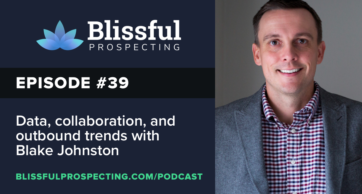 Podcast 39: Data, collaboration, and outbound trends with Blake ...